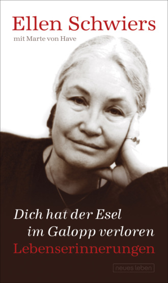 Ellen Schwiers. Dich hat der Esel im Galopp verloren