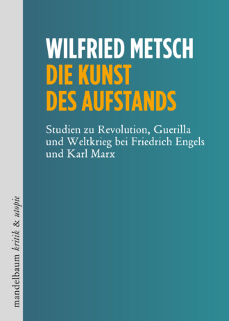 Wilfried Metsch. Die Kunst des Aufstands