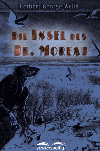 Herbert George Wells. Die Insel des Dr. Moreau