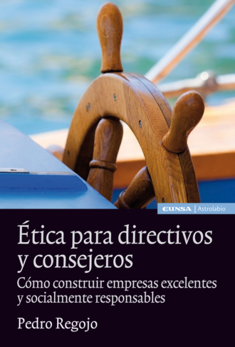 Pedro Regojo Velasco. ?tica para directivos y consejeros