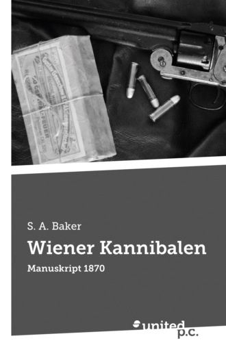 S. A. Baker. Wiener Kannibalen