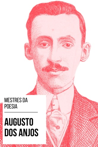 August Nemo. Mestres da Poesia - Augusto dos Anjos