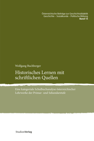 Wolfgang Buchberger. Historisches Lernen mit schriftlichen Quellen