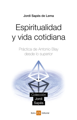 Jordi Sap?s de Lema. Espiritualidad y vida cotidiana