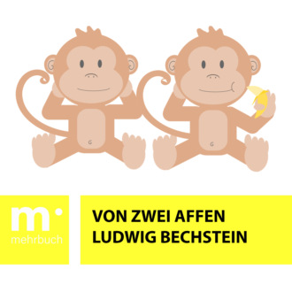 Ludwig Bechstein. Von zwei Affen