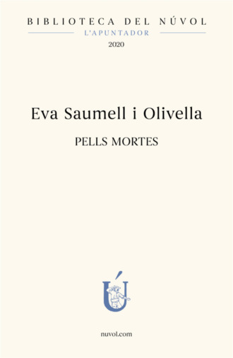 Eva Saumell i Olivella. Pells mortes