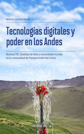 Mario Sanchez D?vila. Tecnolog?as digitales y poder en los Andes