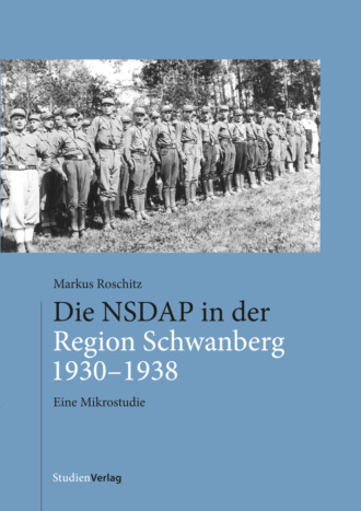 Markus Roschitz. Die NSDAP in der Region Schwanberg 1930–1938