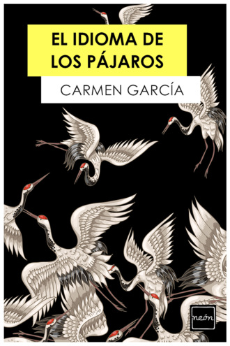 Carmen Garc?a. El idioma de los p?jaros