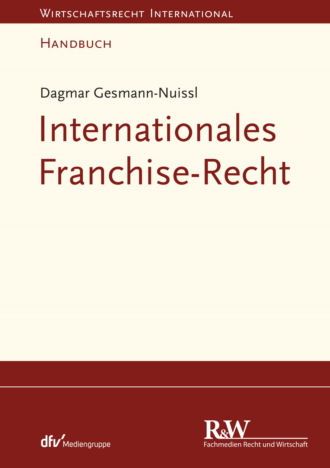 Dagmar Gesmann-Nuissl. Internationales Franchise-Recht