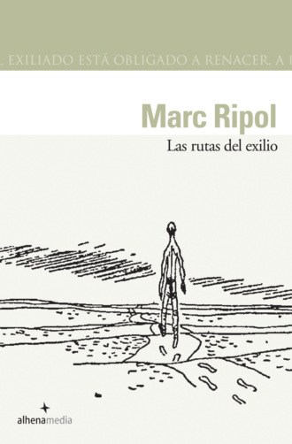 Marc Ripol Sainz. Las rutas del exilio