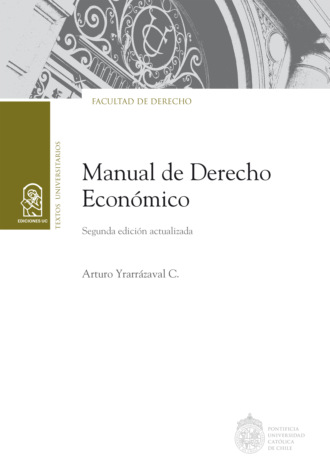 Arturo Yrarr?zaval C.. Manual de Derecho Econ?mico