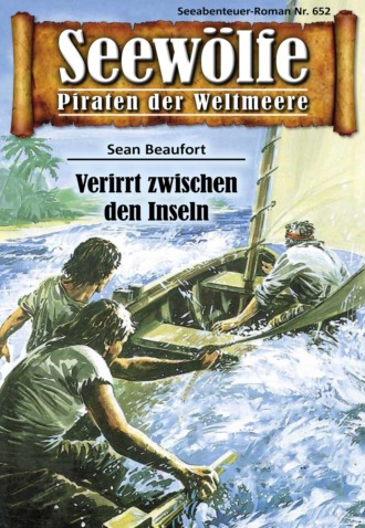 Sean Beaufort. Seew?lfe - Piraten der Weltmeere 652