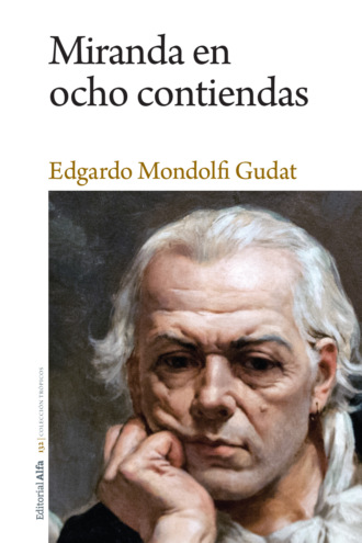 Edgardo Mondolfi Gudat. Miranda en ocho contiendas