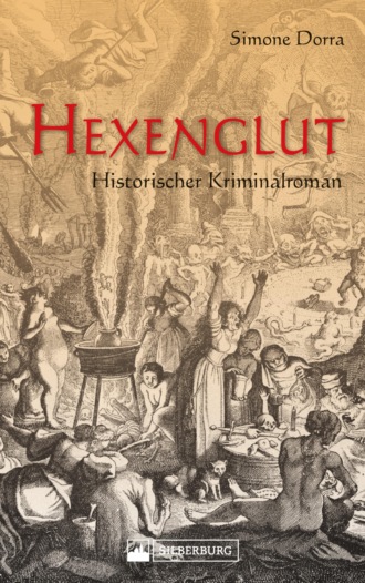 Simone Dorra. Hexenglut. Historischer Kriminalroman.