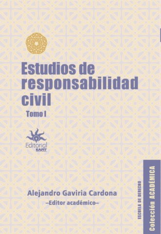 Sa?l Uribe Garc?a. Estudios de responsabilidad civil - Tomo I