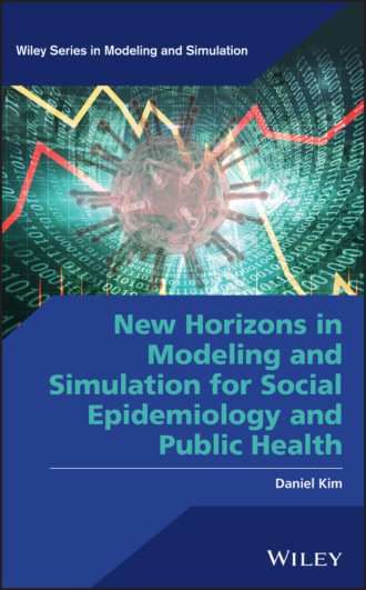 New Horizons in Modeling and Simulation for Social Epidemiology and Public Health. Daniel Kim