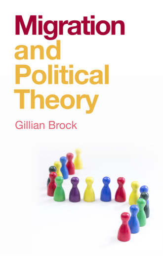 Gillian Brock. Migration and Political Theory
