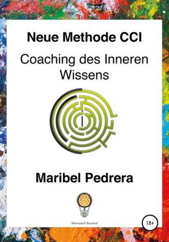 Neue Methode CCI Coaching des Inneren Wissens. Maribel Pedrera