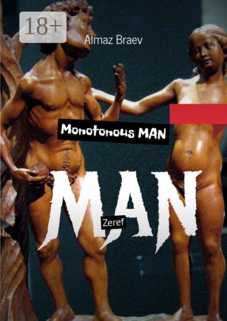 Almaz Braev. Monotonous man. Zeref