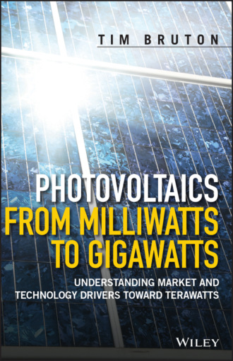 Tim Bruton. Photovoltaics from Milliwatts to Gigawatts