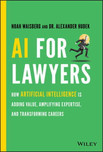 Noah Waisberg. AI For Lawyers