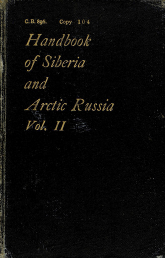 A handbook of Siberia and Arctic Russia : Vol. II : Arctic Russia and Western Siberia. Коллектив авторов