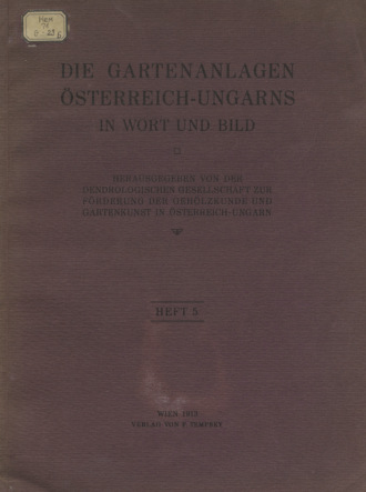 Коллектив авторов. Die Gartenanlagen Osterreich-Ungarns in Wort und Bild. Heft 5