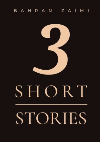 Bahram Zaimi. 3 short stories