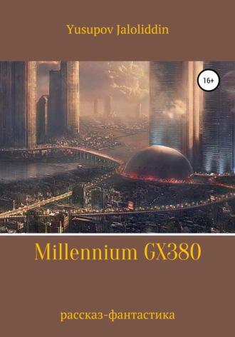 Jaloliddin Yusupov. Millennium GX380