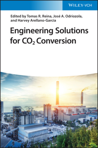 Группа авторов. Engineering Solutions for CO2 Conversion