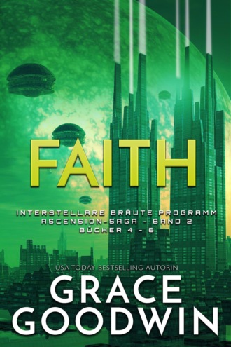 Grace Goodwin. Faith
