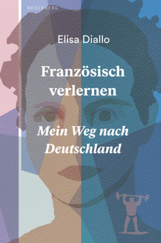 Elisa Diallo. Franz?sisch verlernen