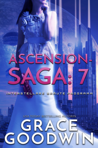 Grace Goodwin. Ascension-Saga- 7