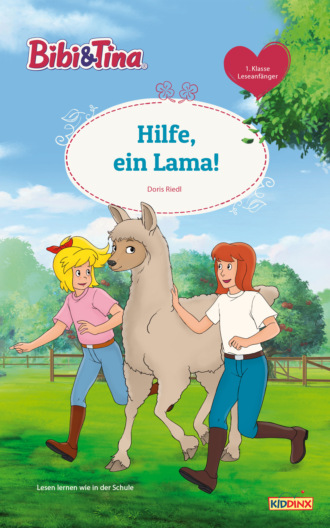 Doris Riedl. Bibi & Tina - Hilfe, ein Lama!