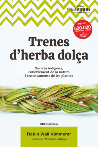 Robin Wall Kimmerer. Trenes d'herba dol?a