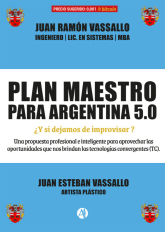 Juan Ram?n Vassallo. Plan maestro para Argentina 5.0