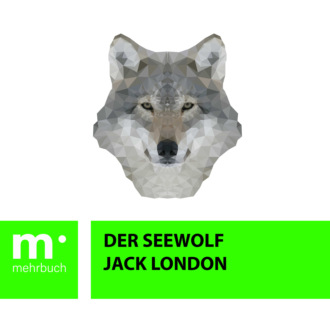 Джек Лондон. Der Seewolf