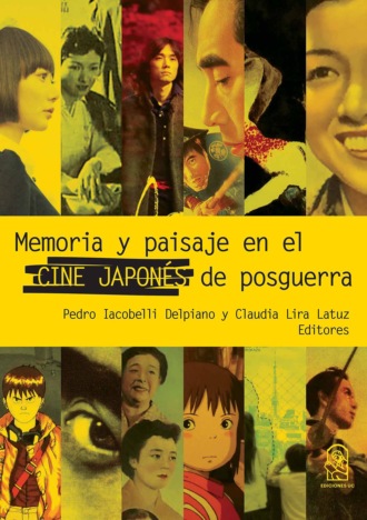 Claudia Lira Latuz. Memoria y paisaje en el cine japon?s de posguerra