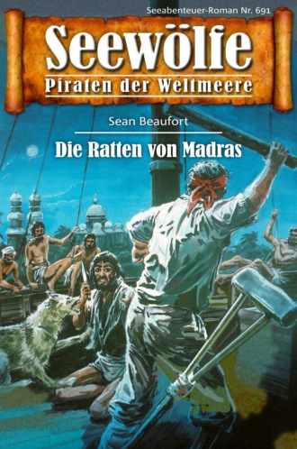 Sean Beaufort. Seew?lfe - Piraten der Weltmeere 691