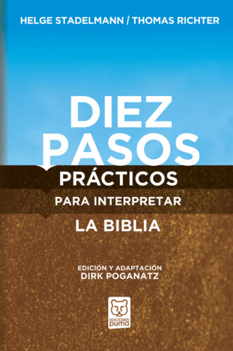 Helge Stadelmann. Diez pasos pr?cticos para interpretar la Biblia