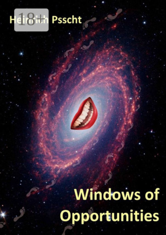 Windows of Opportunities. Heinrich Psscht