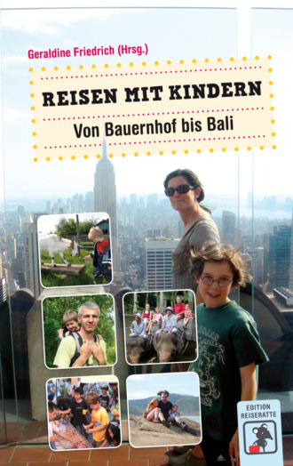 Группа авторов. Reisen mit Kindern - Von Bauernhof bis Bali