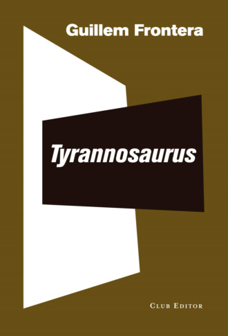 Guillem Frontera. Tyrannosaurus