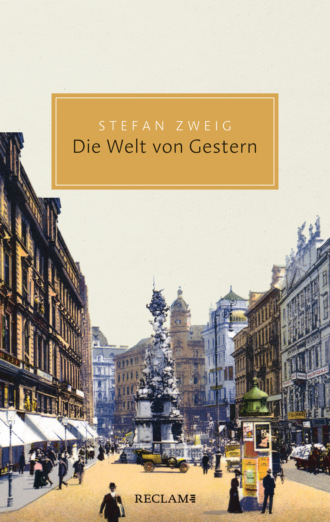 Stefan Zweig. Die Welt von Gestern. Erinnerungen eines Europ?ers