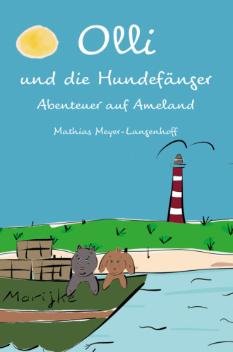 Mathias Meyer-Langenhoff. Olli und die Hundef?nger