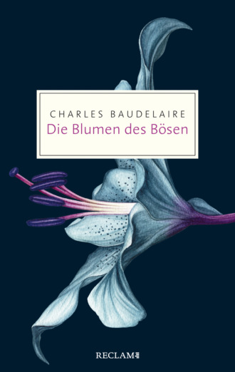 Charles Baudelaire. Die Blumen des B?sen
