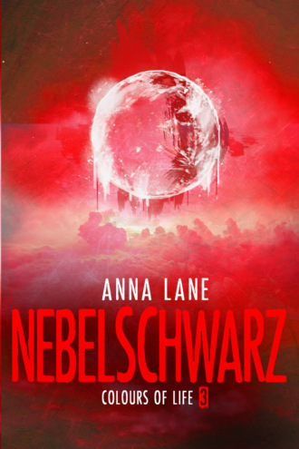 Anna Lane. Colours of Life 3: Nebelschwarz