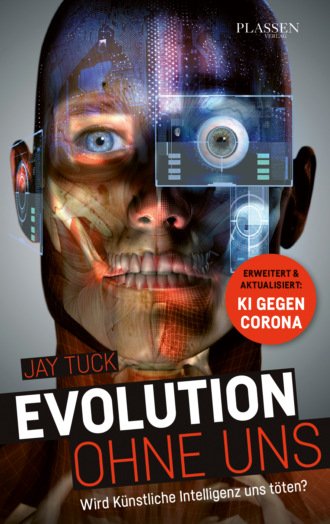 Jay Tuck. Evolution ohne uns