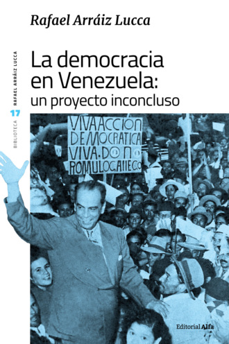 Rafael Arr?iz Lucca. La democracia en Venezuela: un proyecto inconcluso